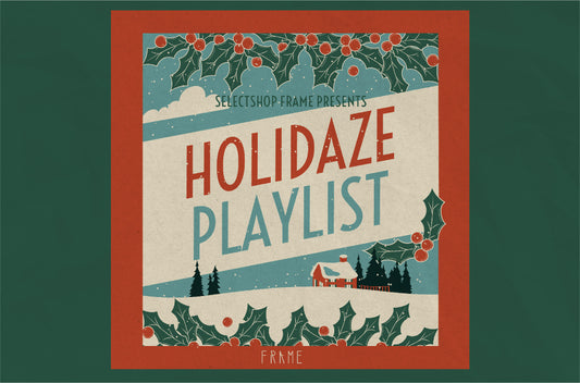 FRAME Holidaze Playlist